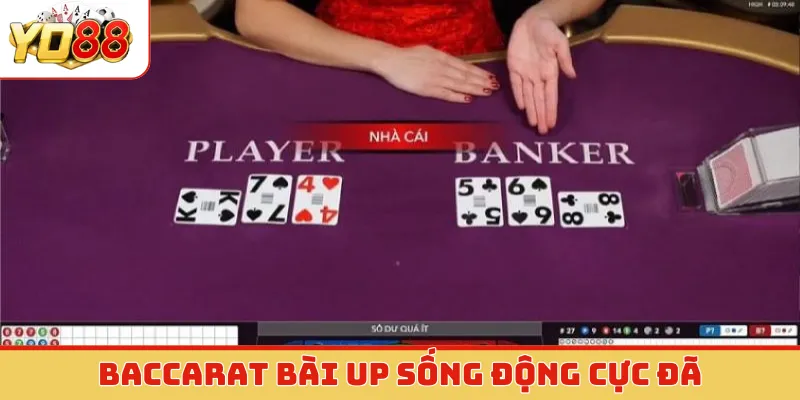Baccarat bài up sống động cực đã
