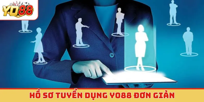 Hồ sơ tuyển dụng Yo88 đơn giản
